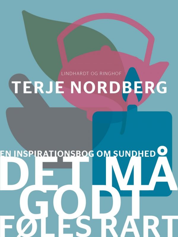 Det Må Godt Føles Rart - Terje Nordberg - Bog