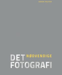 Det Nødvendige Fotografi - Søren Pagter - Bog