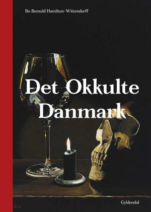 Det Okkulte Danmark - Bo Bomuld Hamilton-wittendorff - Bog