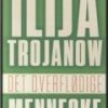 Det Overflødige Menneske - Ilija Trojanow - Bog