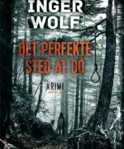 Det Perfekte Sted At Dø - Inger Wolf - Bog