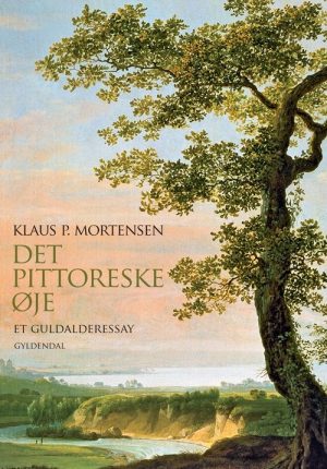 Det Pittoreske øje - Klaus P. Mortensen - Bog