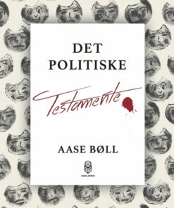 Det Politiske Testamente - Aase Bøll - Bog