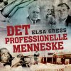 Det Professionelle Menneske - Elsa Gress - Bog