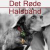 Det Røde Halsbånd - Jean-christophe Rufin - Bog