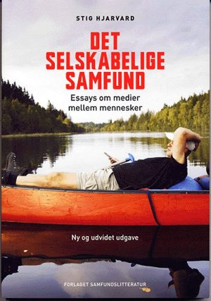 Det Selskabelige Samfund - Stig Hjarvard - Bog