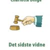 Det Sidste Vidne - Charlotte Dinge - Bog
