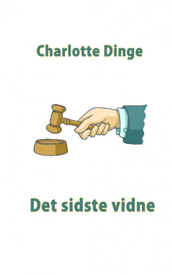 Det Sidste Vidne - Charlotte Dinge - Bog