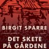 Det Skete På Gårdene - Birgit Sparre - Bog
