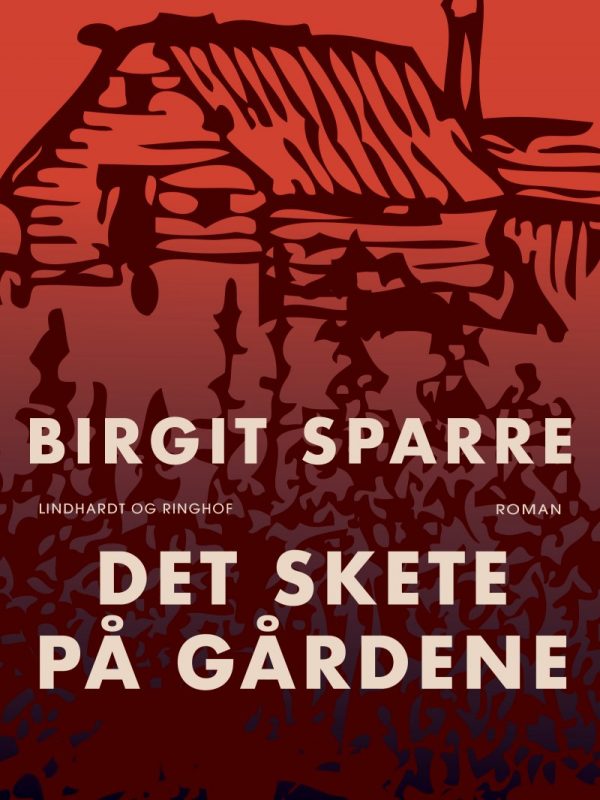 Det Skete På Gårdene - Birgit Sparre - Bog