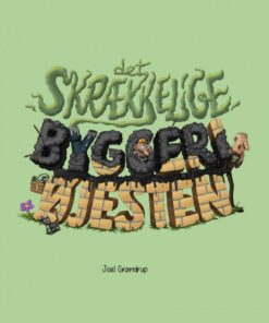 Det Skrækkelige Byggeri I øjesten - Joel Grøndrup - Bog