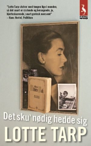 Det Sku Nødig Hedde Sig - Lotte Tarp - Bog