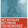 Det Sociales Betydning For Mennesker Med Sindslidelse - Alain Topor - Bog