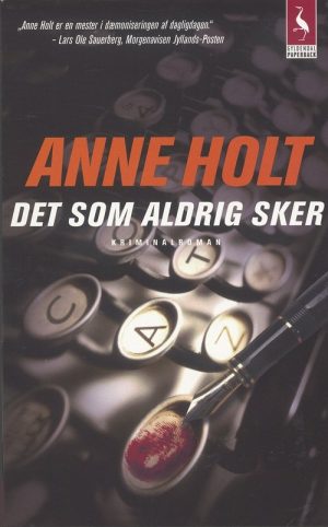 Det Som Aldrig Sker - Anne Holt - Bog