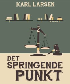 Det Springende Punkt - Karl Larsen - Bog