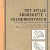 Det Stille Sporskifte I Velfærdsstaten - Jacob Torfing - Bog