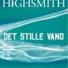 Det Stille Vand - Patricia Highsmith - Bog