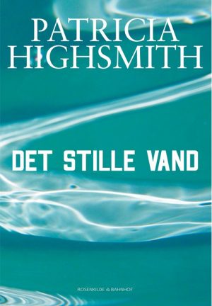 Det Stille Vand - Patricia Highsmith - Bog