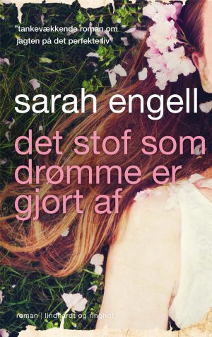 Det Stof Som Drømme Er Gjort Af - Sarah Engell - Bog