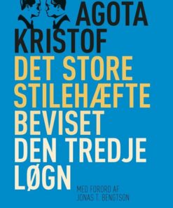 Det Store Stilehæfte, Beviset, Den Tredje Løgn - Agota Kristof - Bog
