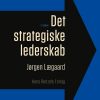 Det Strategiske Lederskab - Jørgen Lægaard - Bog