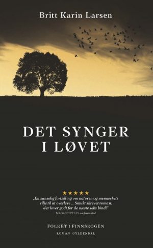 Det Synger I Løvet - Britt Karin Larsen - Bog