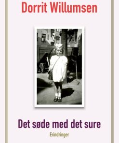 Det Søde Med Det Sure - Dorrit Willumsen - Bog