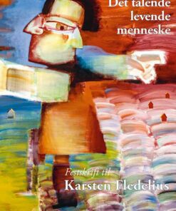 Det Talende Levende Menneske - Anne Hedeager Krag - Bog