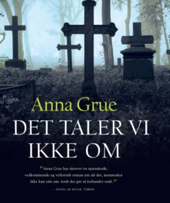 Det Taler Vi Ikke Om - Anna Grue - Bog