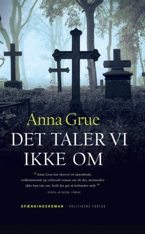 Det Taler Vi Ikke Om - Anna Grue - Bog