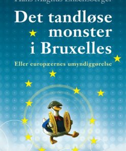 Det Tandløse Monster I Bruxelles - Hans Magnus Enzensberger - Bog
