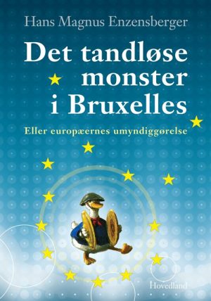 Det Tandløse Monster I Bruxelles - Hans Magnus Enzensberger - Bog