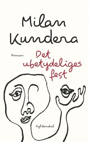 Det Ubetydeliges Fest - Milan Kundera - Bog