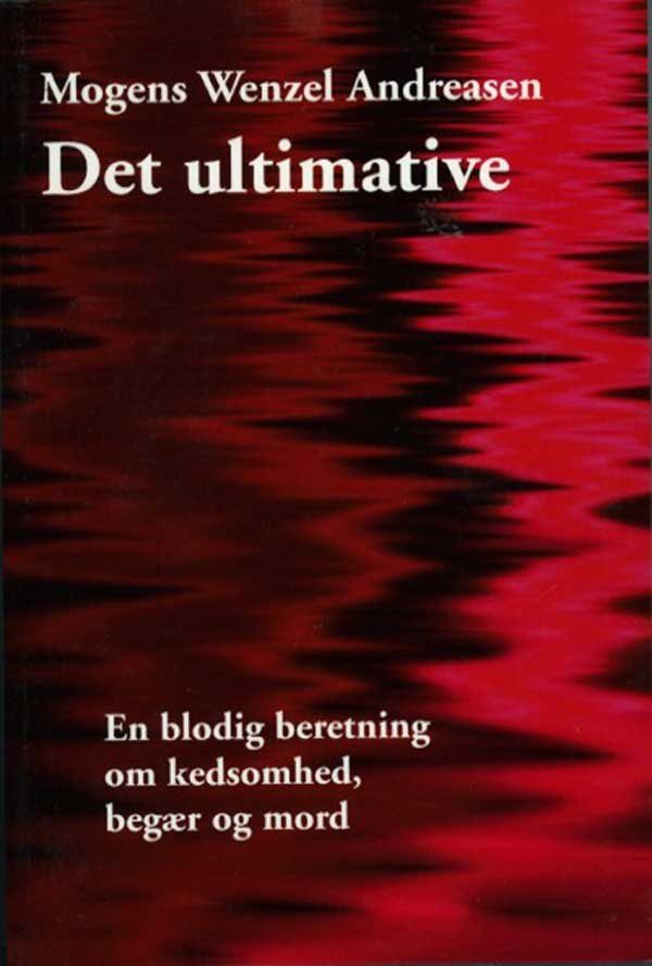 Det Ultimative - Mogens Wenzel Andreasen - Bog