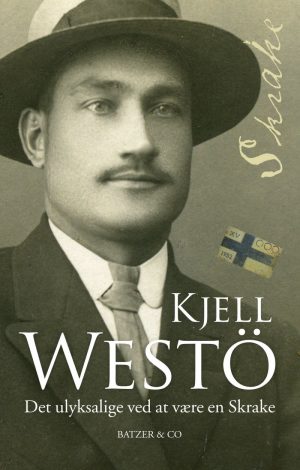 Det Ulyksalige Ved At Være En Skrake - Kjell Westö - Bog