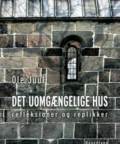 Det Uomgængelige Hus - Ole Juul - Bog