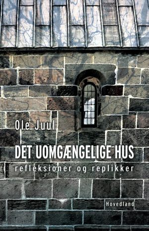 Det Uomgængelige Hus - Ole Juul - Bog