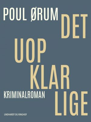 Det Uopklarlige - Poul ørum - Bog