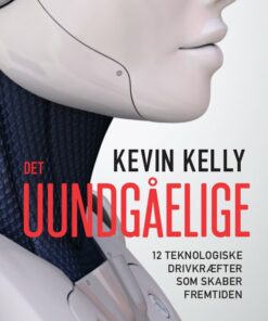Det Uundgåelige - Kevin Kelly - Bog