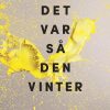 Det Var Så Den Vinter - Dorthe Nors - Bog