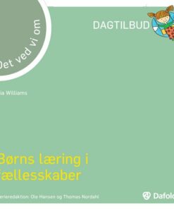 Det Ved Vi Om - Børns Læring I Fællesskaber - Pia Williams - Bog