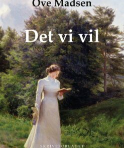 Det Vi Vil - Ove Madsen - Bog