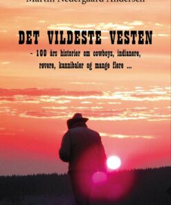 Det Vildeste Vesten - Martin Nedergaard Andersen - Bog