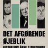 Det afgørende øjeblik. Historiens åbne situationer (E-bog)
