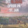Det blodige oprør på St. Jan (E-bog)