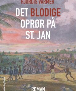 Det blodige oprør på St. Jan (E-bog)