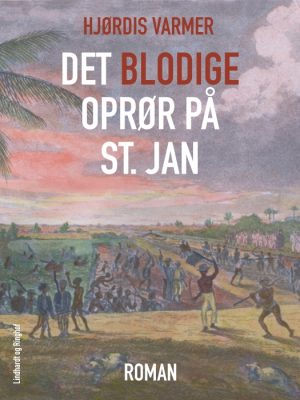 Det blodige oprør på St. Jan (E-bog)