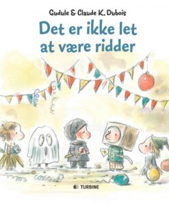 Det er ikke let at være ridder (Bog)