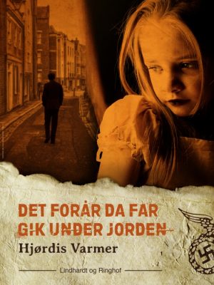 Det forår, da far gik under jorden (1. del af serie) (E-bog)