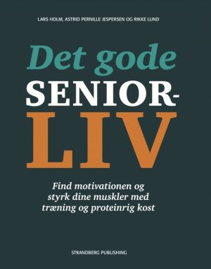 Det gode seniorliv (E-bog)